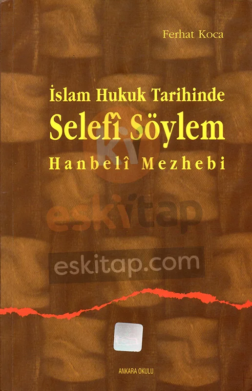 islam-hukuk-tarihinde-selefi-soylem-hanbeli-mezhebi-ferhat-koca